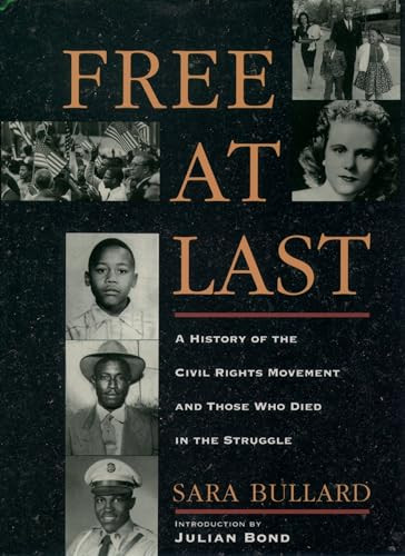 Free At Last (A History of the Civil Rights Movement and Those Who Died in the Struggle) by Sara Bullard, Julian Bond, 9780195094503