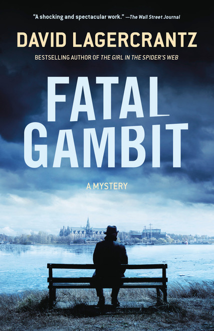 Fatal Gambit (A Mystery) - 9780593312933 by David Lagercrantz, Ian Giles, 9780593312933