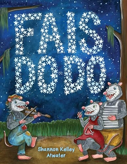 Fais Do-Do by Shannon Kelley Atwater, 9781455628223