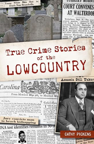 True Crime Stories of the Lowcountry by Cathy Pickens, 9781467158961