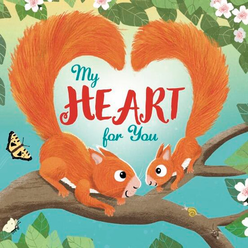 My Heart for You by Carla Felgentreff, Julia Reyelt, 9781454713111