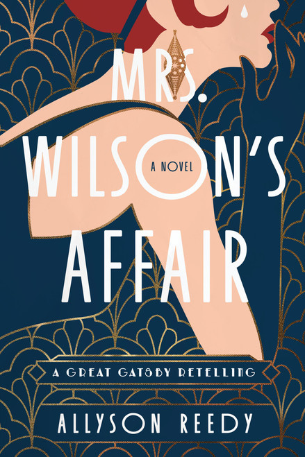 Mrs. Wilson's Affair (A Great Gatsby Retelling (A Novel)) by Allyson Reedy, 9781454961819