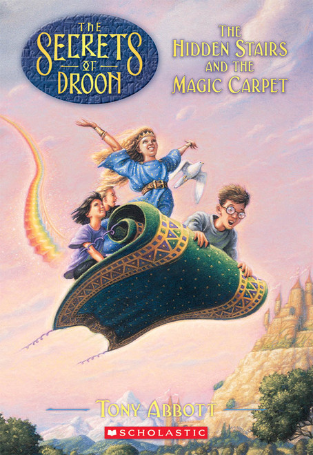 The Hidden Stairs and the Magic Carpet (The Secrets of Droon #1) - 9780590108393 by Tony Abbott, Tim Jessell, 9780590108393