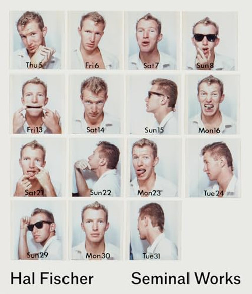 Hal Fischer: Seminal Works by Hal Fischer, Jarrett Earnest, Evan Moffitt, Eugenie Brinkema, João Florêncio, Maryam Kashani, Terri Weissman, 9781597115957