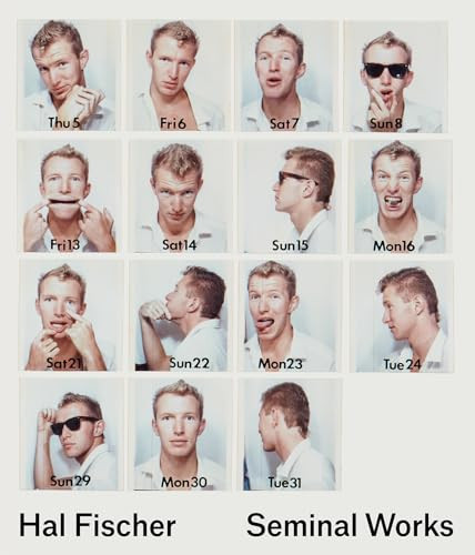 Hal Fischer: Seminal Works by Hal Fischer, Jarrett Earnest, Evan Moffitt, Eugenie Brinkema, João Florêncio, Maryam Kashani, Terri Weissman, 9781597115957