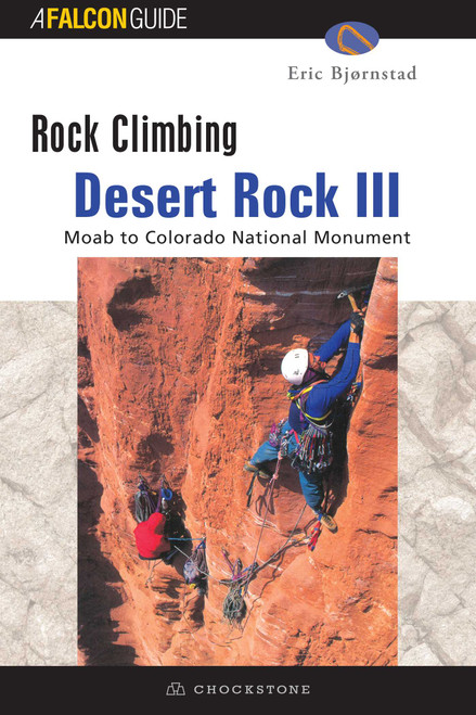 Rock Climbing Desert Rock III (Moab To Colorado National Monument) by Eric Bjornstad, 9781560447542