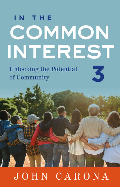 In the Common Interest III (Unlocking the Potential of Community) by John Carona, 9798886453829