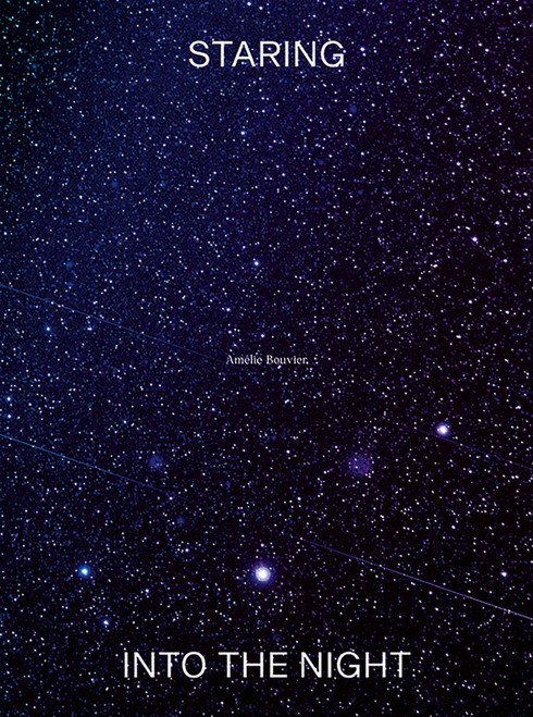 Staring into the Night (Amélie Bouvier) by Amélie Bouvier, 9789464002300