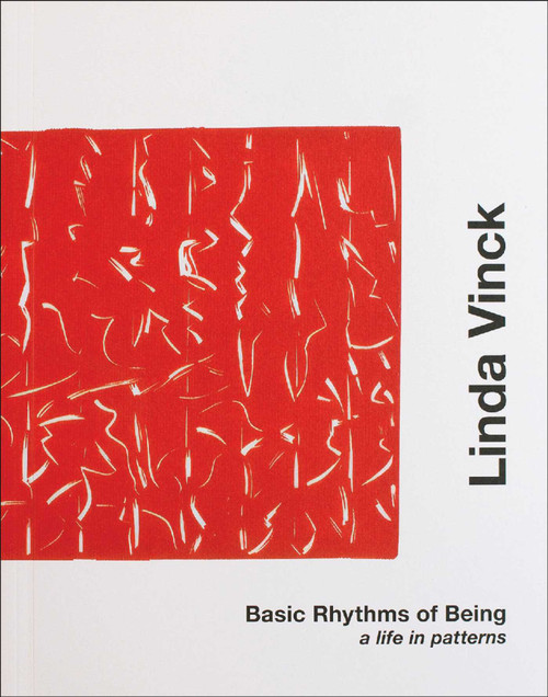 Basic Rhythms of Being (Linda Vinck. A life in patterns) (Dutch; Flemish Edition) by Vandenbroek, Ernest Buynder, Dirk Verhaegen, 9789464002485