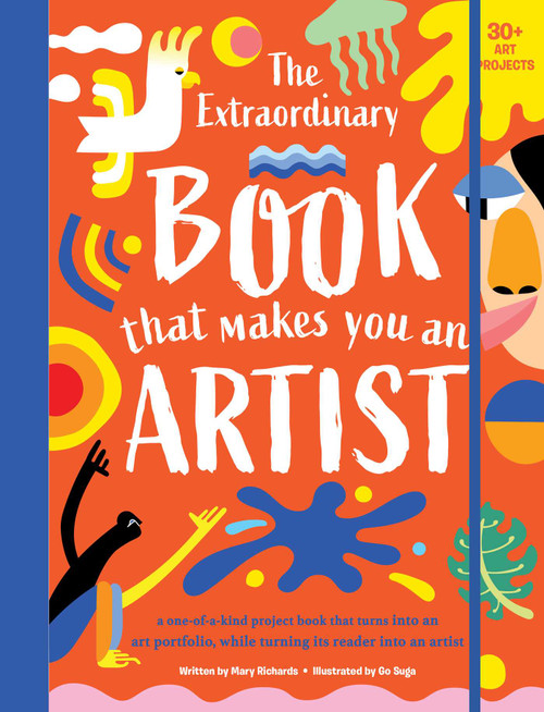 The Extraordinary Book That Makes You An Artist by Mary Richards, Go Suga, 9781647226121