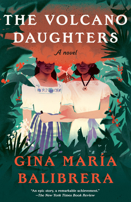 The Volcano Daughters (A Novel) - 9780593469132 by Gina María Balibrera, 9780593469132