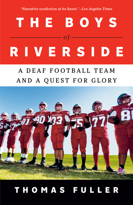 The Boys of Riverside (A Deaf Football Team and a Quest for Glory) - 9780593471142 by Thomas Fuller, 9780593471142