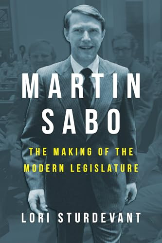 Martin Sabo (The Making of the Modern Legislature) by Lori Sturdevant, 9781681343259