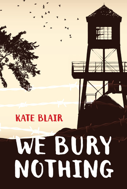 We Bury Nothing by Kate Blair, 9781770868021