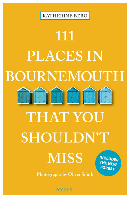 111 Places in Bournemouth That You Shouldn't Miss by Katherine Bebo, 9783740826468