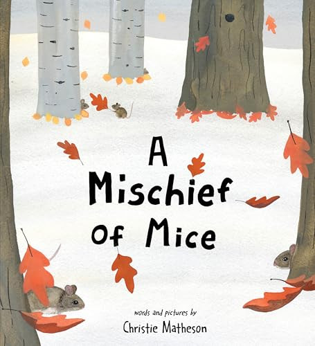 A Mischief of Mice - 9781464264719 by Christie Matheson, 9781464264719