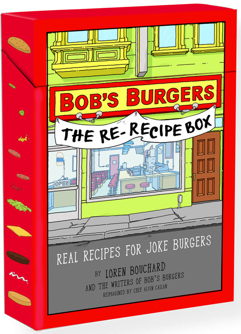 Bob's Burgers (TM) The Re-Recipe Box (Real Recipes for Joke Burgers) by Loren Bouchard, Alvin Cailan, 9780789345561
