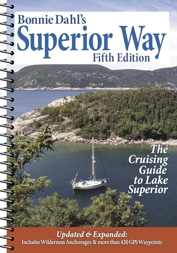 Bonnie Dahl's Superior Way (The Cruising Guide to Lake Superior) by Bonnie Dahl, 9781936571161