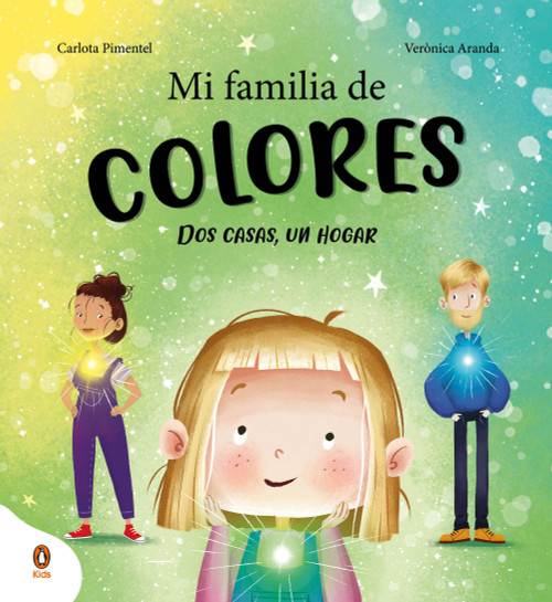 Mi familia de colores. Dos casas, un hogar / My Colorful Family (Spanish Edition) by Carlota Pimentel, Verònica Aranda, 9788410318106