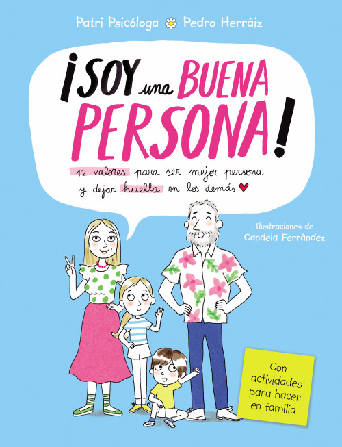 ¡Soy una buena persona! 12 valores para ser mejor persona y dejar huella en los demás / I Am a Good Person (Spanish Edition) by Patricia Ramírez, Pedro Herráiz, 9788448870287