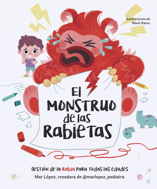 El monstruo de las rabietas. Gestión de la rabia para todas las edades / The Anger Monster (Spanish Edition) by Mar López, 9788448870362