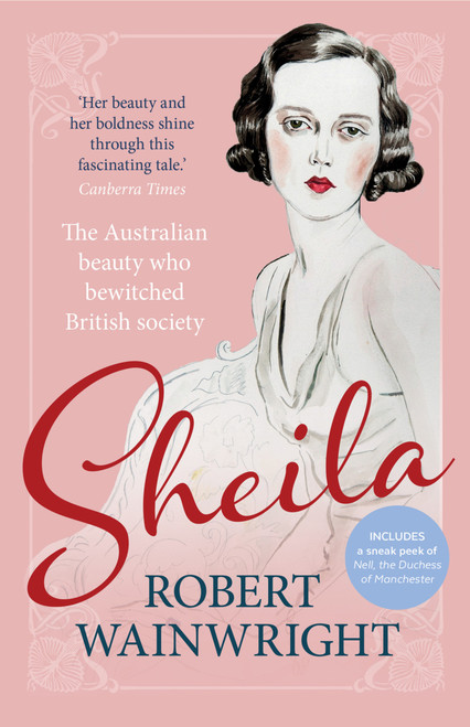 Sheila (The Australian beauty who bewitched British society) - 9781761472527 by Robert Wainwright, 9781761472527