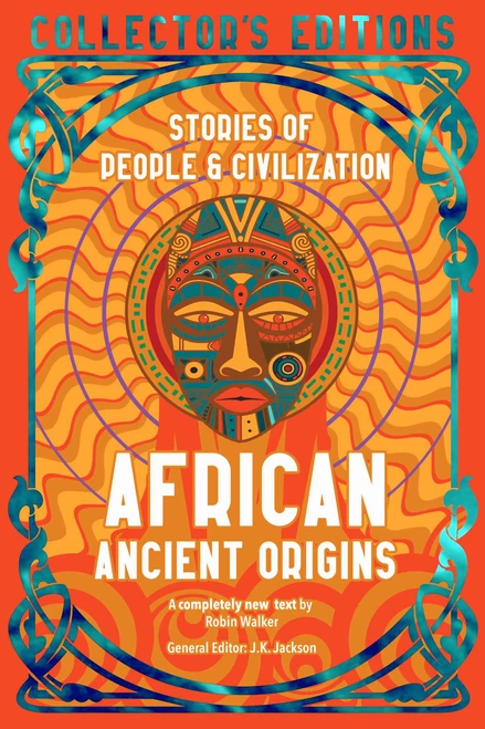 African Ancient Origins (Stories Of People & Civilization) by Robin Walker, Manu Ampim, J.K. Jackson, 9781835622704