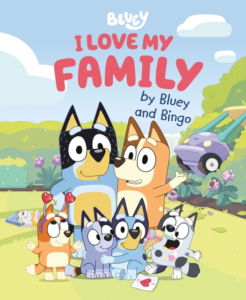 I Love My Family by Bluey and Bingo by Penguin Young Readers Licenses, 9798217051649