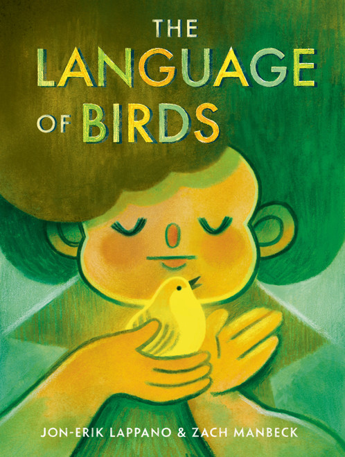 The Language of Birds by Jon-Erik Lappano, Zach Manbeck, 9780593806654