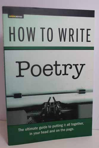 How to Write Poetry (SparkNotes) by SparkNotes, 9781411423442