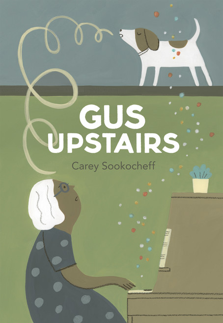 Gus Upstairs by Carey Sookocheff, 9781771476867