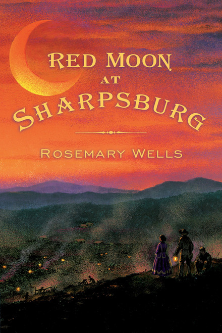 Red Moon at Sharpsburg by Rosemary Wells, 9780142412053