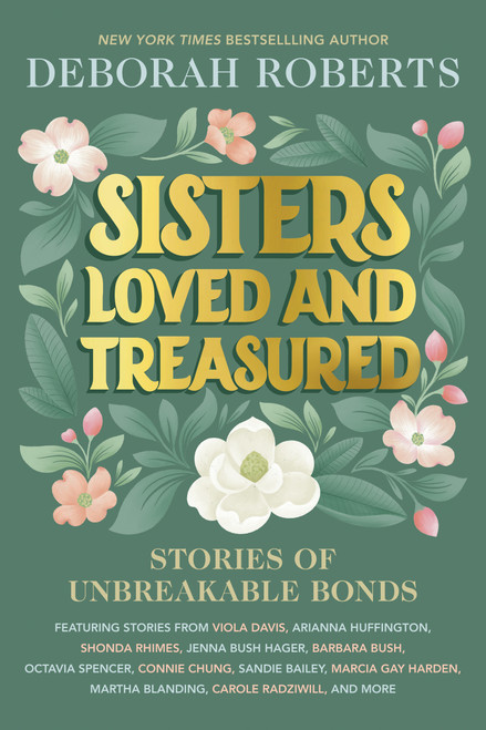 Sisters Loved and Treasured (Stories of Unbreakable Bonds) by Deborah Roberts, 9781368115810