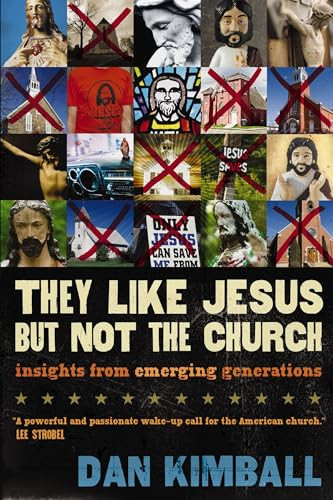 They Like Jesus but Not the Church (Insights from Emerging Generations) - 9780310180906 by Dan Kimball