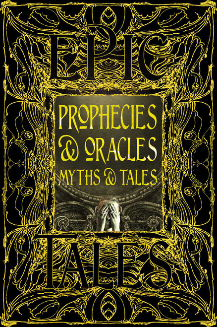 Prophecies & Oracles Myths & Tales (Epic Tales) by Flame Tree Studio (Literature and Science), Richard Stoneman, 9781835622902