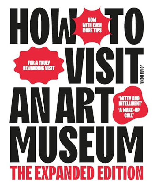 How to Visit an Art Museum (The Expanded Edition) by Idema, 9789063697273