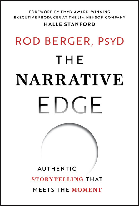 The Narrative Edge (Authentic Storytelling that Meets the Moment) by Rod Berger, 9781394331291