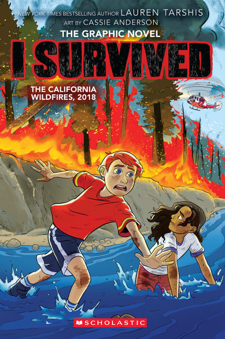 I Survived the California Wildfires, 2018 (I Survived Graphic Novel #13) by Lauren Tarshis, Georgia Ball, Cassie Anderson, 9781546137719