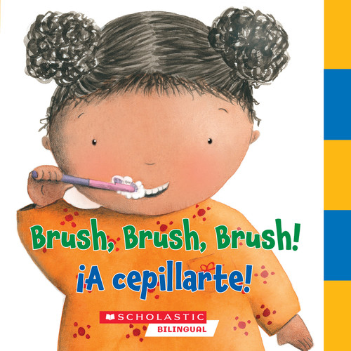 Brush, Brush, Brush/¡A Cepillarte! (Spanish Edition) by Scholastic, Alicia Padron, 9798225023959