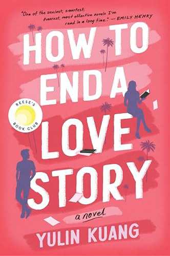 How to End a Love Story (A Novel) by Yulin Kuang, 9780063310681