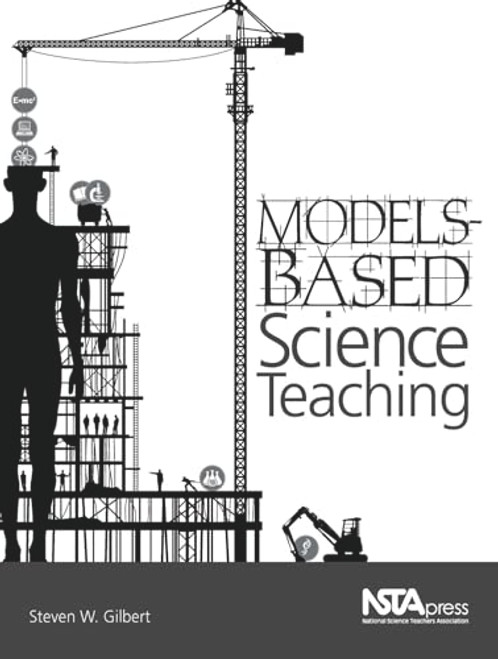 Models-Based Science Teaching by Steven W. Gilbert, 9781936137237