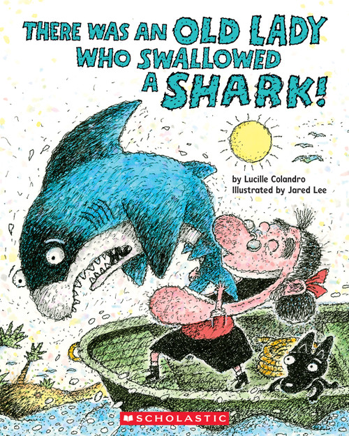 There Was an Old Lady Who Swallowed a Shark! by Lucille Colandro, Jared Lee, 9781546138549