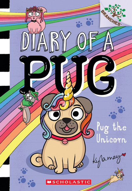 Pug the Unicorn: A Branches Book (Diary of a Pug #14) by Kyla May, Kyla May, 9781546139225