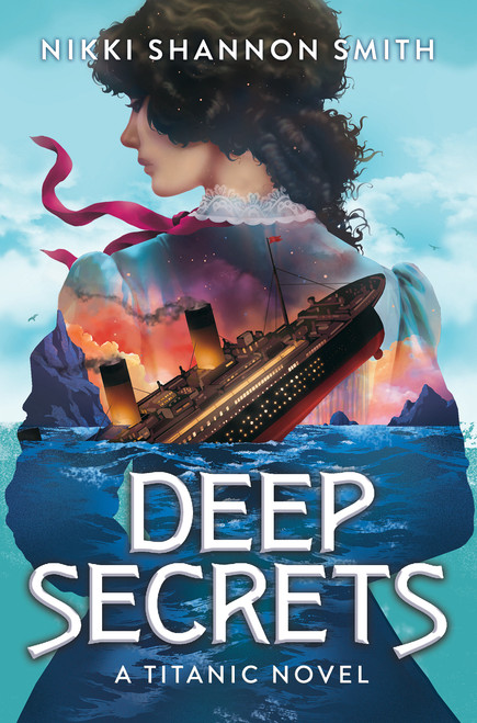 Deep Secrets (A Titanic Novel) - 9781546165088 by Nikki Shannon Smith, 9781546165088