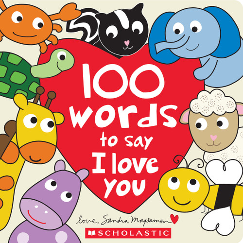 100 Words to Say I Love You by Sandra Magsamen, Sandra Magsamen, 9781546183952
