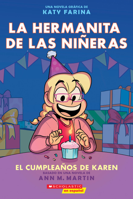 La hermanita de las niñeras #6: El cumpleaños de Karen (Karen's Birthday) (Spanish Edition) by Ann M. Martin, Katy Farina, 9798225030131