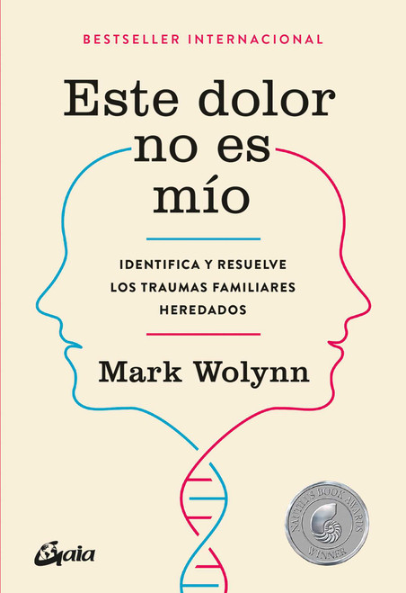 Este dolor no es mío (Identifica y resuelve los traumas familiares heredados) (Spanish Edition) by Mark Wolynn, 9788484456810
