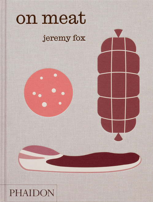 On Meat (Modern Recipes for the Home Kitchen) by Jeremy Fox, Rachael Sheridan, Paul Bertolli, 9781837290864