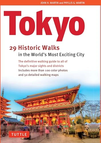 Tokyo, 29 Historic Walks in the World's Most Exciting City by John H. Martin, Phyllis G. Martin, 9784805319680
