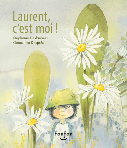 Laurent, c'est moi (French Edition) by Stéphanie Deslauriers, Geneviève Després, 9782923813912